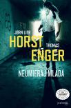 Jorn Lier Horst, Thomas Enger - Neumieraj mladá