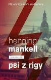 Henning Mankell - Psi z Rigy