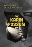 Karin Fossum - Keď diabol svieti na cestu