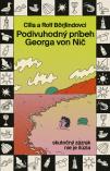 Cilla a Rolf Börjlindovci - Podivuhodný príbeh Georga von Nič