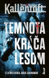 Temnota kráča lesom