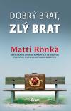 Matti Rönkä - Dobrý brat, zlý brat