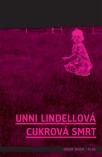 Unni Lindellová - Cukrová smrt