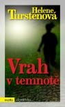 Helene Turstenová - Vrah v temnotě